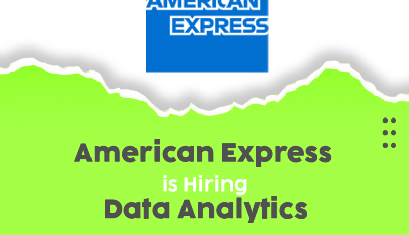 Exciting Data Analytics Career Opportunities at American Express – WFH (Hybrid)