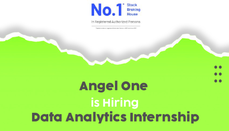 Exciting Data Analytics Internship at Angel One: Work From Anywhere in 2025!