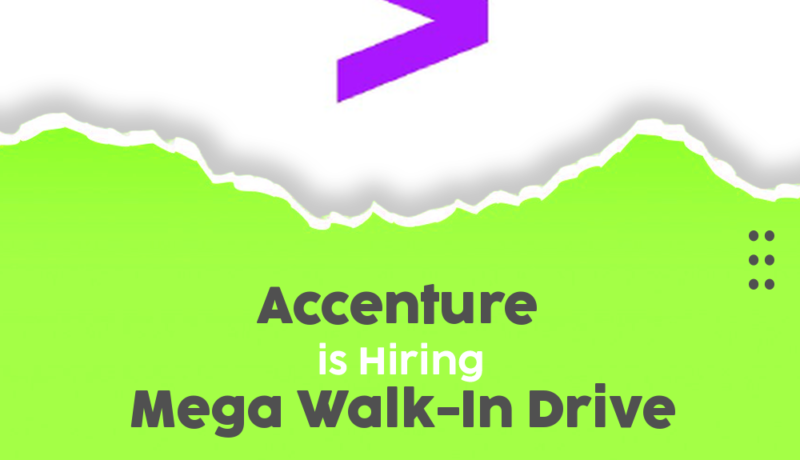 Accenture Mega Walk-In Drive 2025 | Any Graduation