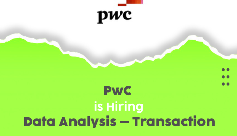 PwC Recruitment Program 2025 | Data Analysis – Transaction – Apply Now!