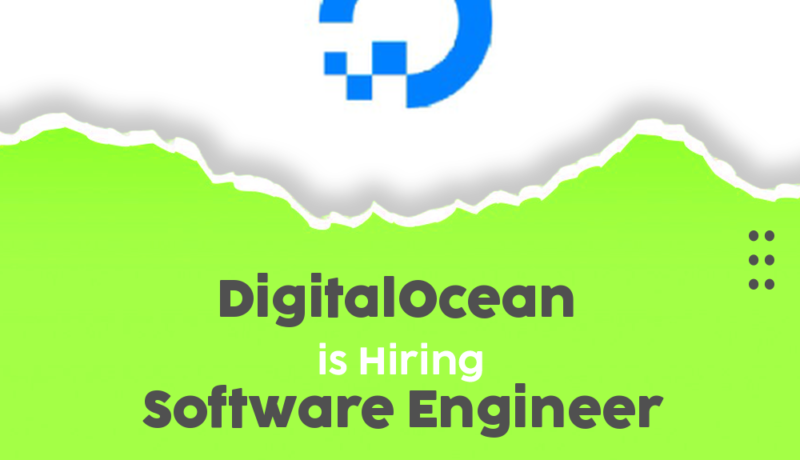 DigitalOcean Software Engineer Job Openings – WFH (Hybrid)