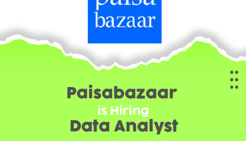 Exciting Data Analyst Opportunities at Paisabazaar – Join Us in 2025!