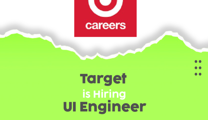 Exciting UI Engineer Opportunity at Target Corporation India Pvt. Ltd – Join the Target Recruitment Program 2025!
