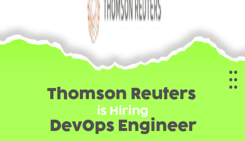 Exciting DevOps Engineer Opportunities at Thomson Reuters – Join Us Remotely!