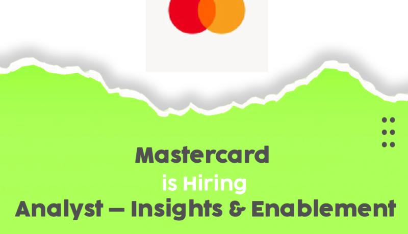 Join Mastercard’s 2025 Recruitment Program as an Analyst in Insights & Enablement