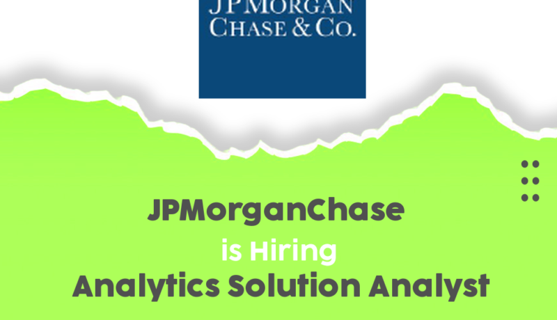 Exciting Career Opportunity: Join JPMorganChase as an Analytics Solution Analyst in 2025