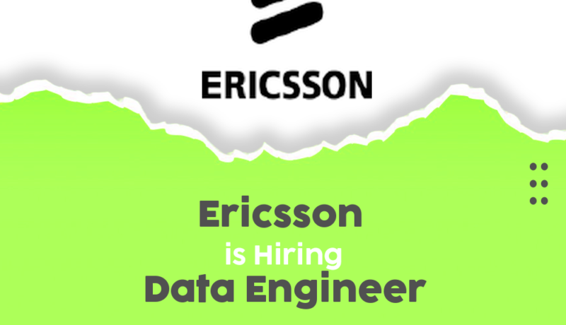 Exciting Data Engineer Opportunities at Ericsson for 2025 – Join Us Now!