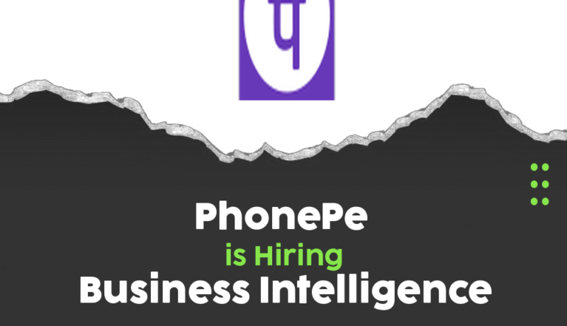 Exciting Career Opportunity: Business Intelligence Engineer at PhonePe in Bengaluru 2025